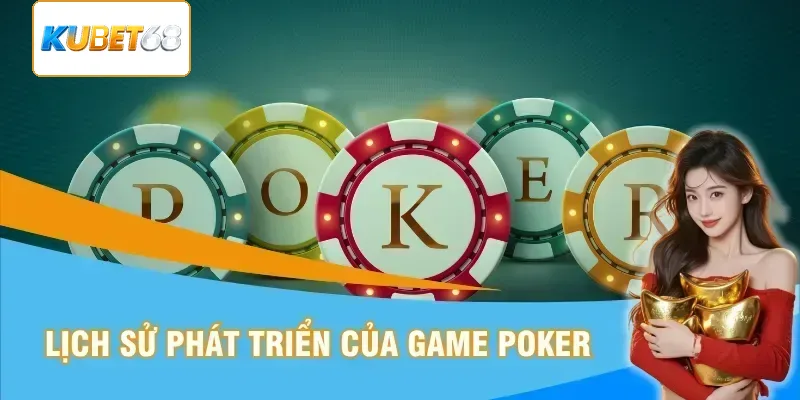 Lịch sử hình thành của game hot nhất poker