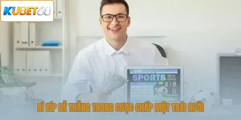 Bí kíp dễ thắng trong cược chấp một trái rưỡi