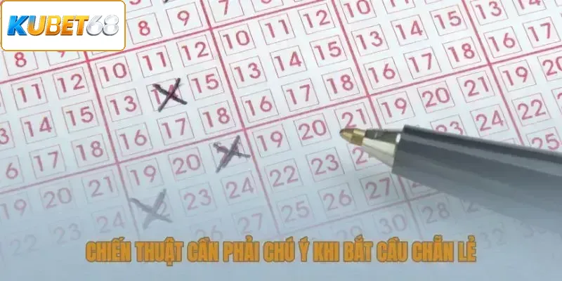 Chiến thuật cần phải chú ý khi bắt cầu chẵn lẻ