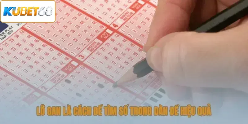 Lô gan là cách để tìm số trong dàn đề hiệu quả