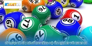 Lô trượt là gì - Kubet 68 chia sẻ cách đánh chắc cốp