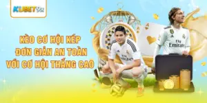kèo cơ hội kép