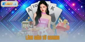 Làm Giàu Từ Casino