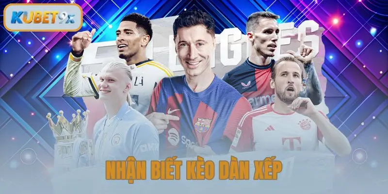 Nhận Biết Kèo Dàn Xếp
